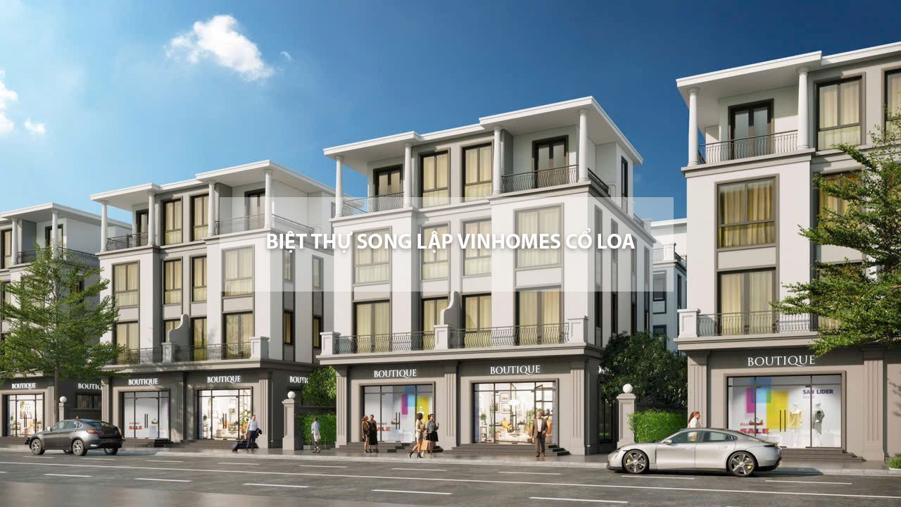 Biệt thự song lập Vinhomes Cổ Loa